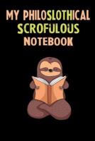 My Philoslothical Scrofulous Notebook