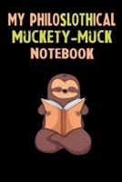 My Philoslothical Muckety-Muck Notebook