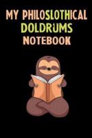 My Philoslothical Doldrums Notebook