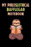 My Philoslothical Bafflegab Notebook