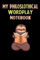My Philoslothical Wordplay Notebook