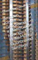 Amazon Kindle GoodReads #1 BestGuide How You Can Make Money! Guaranteed Strategy