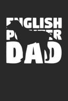 English Pointer Notebook 'English Pointer Dad' - Gift for Dog Lovers - English Pointer Journal