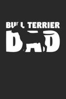 Bull Terrier Notebook 'Bull Terrier Dad' - Gift for Dog Lovers - Bull Terrier Journal