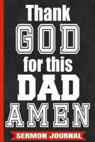Thank God For This Dad AMEN
