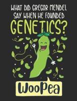 What Did Gregor Mendel Say When He Founded Genetics? WooPea