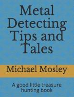 Metal Detecting Tips and Tales
