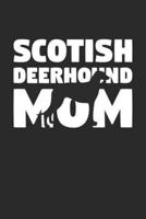 Scotish Deerhound Notebook 'Scotish Deerhound Mom' - Gift for Dog Lovers - Scotish Deerhound Journal