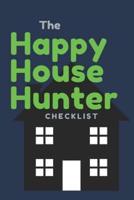 The Happy House Hunter Checklist