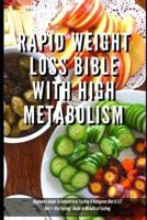 Rapid Weight Loss Bible With High Metabolism Beginners Guide To Intermittent Fasting & Ketogenic Diet & 5:2 Diet + Dry Fasting : Guide to Miracle of Fasting