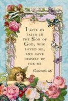 I Live by Faith in the Son of God, Who Loved Me, and Gave Himself Up For Me