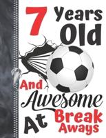 7 Years Old And Awesome At Break Aways
