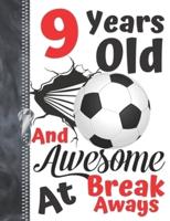 9 Years Old And Awesome At Break Aways