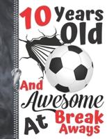10 Years Old And Awesome At Break Aways