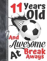 11 Years Old And Awesome At Break Aways