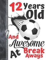 12 Years Old And Awesome At Break Aways
