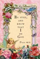 Be Still, and Know That I Am God