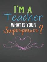 I'm A Teacher What Is Your Superpower