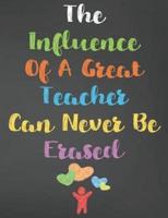 The Influence Of A Great Teacher Can Never Be Erased