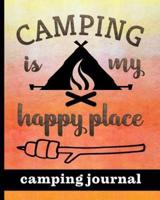 Camping Is My Happy Place - Camping Journal