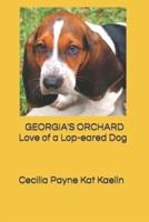GEORGIA'S ORCHARD:: Love of a Lop-eared Dog
