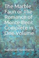 The Marble Faun or The Romance of Monte Beni