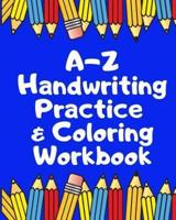 A Z Handwriting Practice & Coloring Workbook