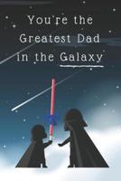 You're the Greatest Dad in the Galaxy