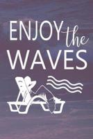 Enjoy the Waves