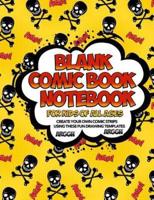 Blank Comic Book Notebook For Kids Of All Ages Create Your Own Comic Strips Using These Fun Drawing Templates ARGGH ARGGH