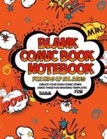 Blank Comic Book Notebook For Kids Of All Ages Create Your Own Comic Strips Using These Fun Drawing Templates BAMM POW