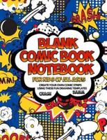 Blank Comic Book Notebook For Kids Of All Ages Create Your Own Comic Strips Using These Fun Drawing Templates CRASH BAMM