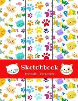 Sketchbook For Kids - Cat Lovers
