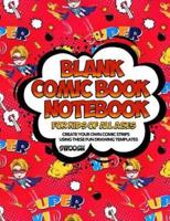 Blank Comic Book Notebook For Kids Of All Ages Create Your Own Comic Strips Using These Fun Drawing Templates SWOOSH