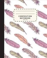 Composition Notebook: Feather Boho Style Notebook   Wide Ruled Composition Notebook For Girls   Notebook For Kids