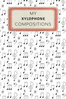 My Xylophone Compositions