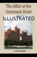 The Affair at the Semiramis Hotel Illustrated