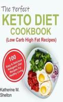 The Perfect Keto Diet Cookbook