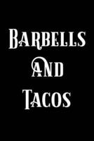 Barbells and Tacos