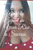 What to Expect on Your Rise to Success