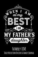 When I Am At My Best I Am My Father's Daughter