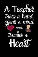 A Teacher Takes A Hand, Opens A Mind & Touches A Heart