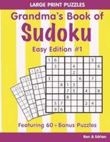 Grandma's Book of Sudoku; Easy Edition #1