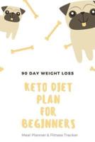 Keto Diet Plan For Beginners 90 Day Weight Loss