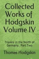 Collected Works of Thomas Hodgskin IV