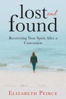 Lost And Found: Recovering Your Spirit After A Concussion