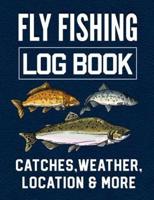 Fly Fishing Log Book Catches, Weather, Location, and More