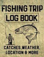 Fishing Trip Log Book Catches, Weather, Location, and More