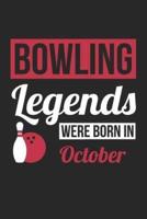 Bowling Notebook - Bowling Legends Were Born In October - Bowling Journal - Birthday Gift for Bowler