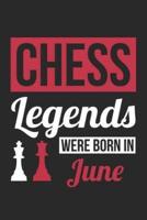Chess Notebook - Chess Legends Were Born In June - Chess Journal - Birthday Gift for Chess Player